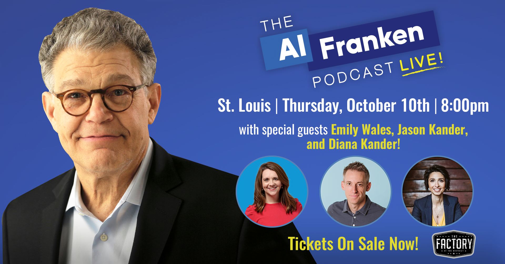 The Al Franken Podcast LIVE! with Emily Wales, Jason Kander, Diana Kander, and more special guests